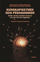 Kunskapssynen och pedagogiken -- Bok 9789175043432
