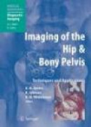 Imaging of the Hip and Bony Pelvis -- Bok 9783540206408