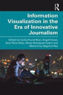 Information Visualization in The Era of Innovative Journalism -- Bok 9781000060454