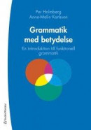 Grammatik med betydelse - En introduktion till funktionell grammatik -- Bok 9789144136981