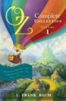 Oz, the Complete Collection: Volume 1  Wonderful Wizard of Oz; Marvelous Land of Oz; Ozma of Oz -- Bok 9781471117008