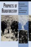 Prophets of Agroforestry: Guarani Communities and Commercial Gathering -- Bok 9780292744875