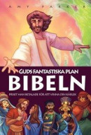 Guds fantastiska plan; Bibeln -- Bok 9789187411960