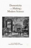 Domesticity in the Making of Modern Science -- Bok 9781137492722