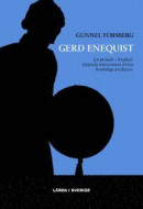 Gerd Enequist. Den första kvinnliga professorn i kulturgeografi -- Bok 9789198624847