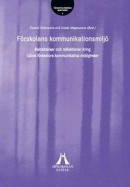 Förskolans kommunikationsmiljö : betraktelser och reflektioner kring Gävle förskolors kommunikativa -- Bok 9789197489386