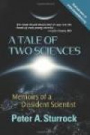 A Tale of Two Sciences: Memoirs of a Dissident Scientist -- Bok 9780984261406