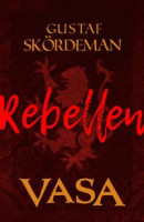 Vasa - Rebellen -- Bok 9789177956662