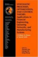 Stochastic Processes, Optimization, and Control Theory: Applications in Financial Engineering, Queue -- Bok 9780387337708