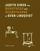 Om Bänkpress/Ökendykarna av Sven Lindqvist -- Bok 9789189066519