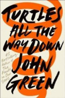 Turtles All the Way Down -- Bok 9780525555803