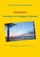 Extranjeros: Invandrare och Nybyggare i Spanien -- Bok 9789177852285