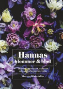 Hannas blommor & blad : Kransar, mandalor, buketter och annat blomsterpysse -- Bok 9789177957508
