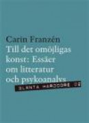 Till det omöjligas konst - Essäer om litteratur och psykoanalys -- Bok 9789186133665