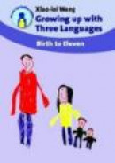 Growing up with Three Languages: Birth to Eleven -- Bok 9781847691064