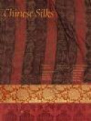 Chinese Silks (The Culture & Civilization of China) -- Bok 9780300111033