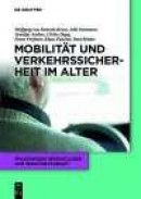 Mobilitat und Verkehrssicherheit im Alter -- Bok 9783110377262