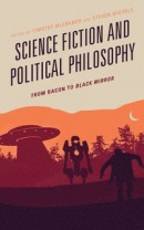 Science Fiction And Political Philosopp -- Bok 9781498586450