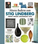 Stora boken om Stig Lindberg : porslin, keramik, industridesign, textil -- Bok 9789188207142