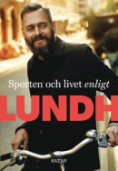 Sporten och livet enligt Lundh -- Bok 9789180062268