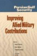 Persian Gulf Security--Improving Allied Military Contributions -- Bok 9780833029102