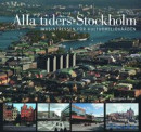Alla tiders Stockholm : riksintressen för kulturmiljövården -- Bok 9789170312724