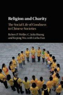 Religion and Charity: The Social Life of Goodness in Chinese Societies -- Bok 9781108418676