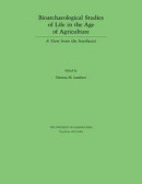 Bioarchaeological Studies of Life in the Age of Agriculture -- Bok 9780817383145