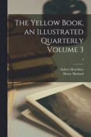 The Yellow Book, an Illustrated Quarterly Volume 3; 3 -- Bok 9781014194046