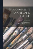 Praeraphaelite Diaries and Letters -- Bok 9781014861344
