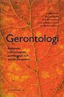 Gerontologi : Åldrandet I Ett Biologiskt, Psykologiskt Och Socialt Perspekt -- Bok 9789127066137