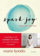 Spark joy - lyckan i ett städat hem -- Bok 9789189087927