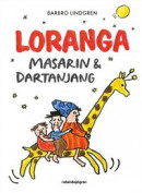 Loranga, Masarin & Dartanjang -- Bok 9789129745320
