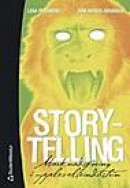 Storytelling : marknadsföring i upplevelseindustrin -- Bok 9789144039787