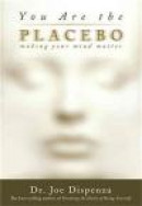 You Are the Placebo: Making Your Mind Matter -- Bok 9781401944599