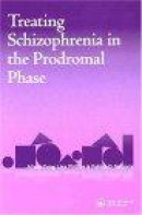 Treating Schizophrenia In The Pre-Psychotic Phase -- Bok 9781841843278