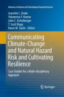 Communicating Climate-Change and Natural Hazard Risk and Cultivating Resilience -- Bok 9783319372808