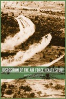 Disposition of the Air Force Health Study -- Bok 9780309164702