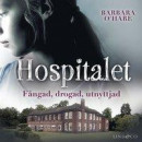 Hospitalet : hur jag som barn överlevde hemliga experiment på mentalsjukhuset Aston Hall -- Bok 9789179031558