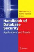 Handbook of Database Security: Applications and Trends -- Bok 9781441943057