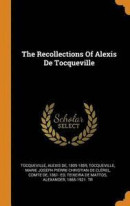 The Recollections of Alexis de Tocqueville -- Bok 9780343085117