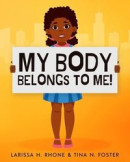 My Body Belongs To Me!: A book about body ownership, healthy boundaries and communication -- Bok 9781954553088