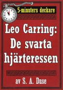 5-minuters deckare. Leo Carring: De svarta hjärteressen. Detektivhistoria. Återutgivning av text från 1919 -- Bok 9789178631537