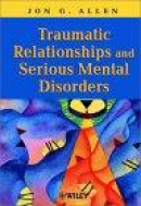 Traumatic Relationships and Serious Mental Disorders -- Bok 9780471485544