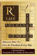 Released, Redeemed, Renewed: Life: Living in Freedomeveryday -- Bok 9780997690019