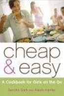 Cheap & Easy : A Cookbook for Girls on the Go -- Bok 9780743250542