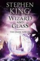 The Dark Tower: Wizard and Glass Bk. IV -- Bok 9781444723472