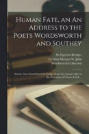 Human Fate, an An Address to the Poets Wordsworth and Southey -- Bok 9781014862297