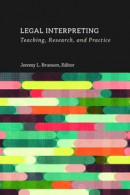 Legal Interpreting, 12: Teaching, Research, and Practice -- Bok 9781944838980