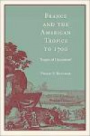 France and the American Tropics to 1700: Tropics of Discontent? -- Bok 9780801887253